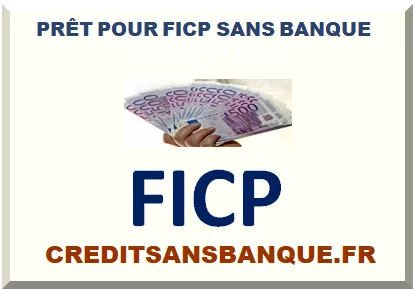 PRÊT POUR FICP SANS BANQUE 2026