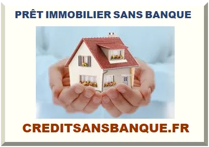 PRÊT IMMOBILIER SANS BANQUE