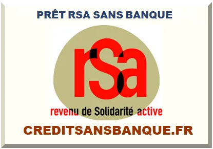 PRÊT RSA SANS BANQUE