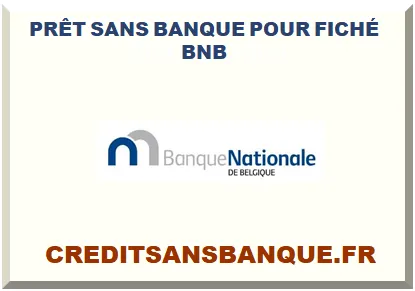 PRÊT POUR FICHÉ BNB SANS BANQUE