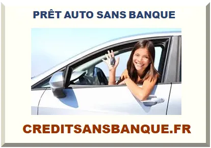 PRÊT AUTO SANS BANQUE